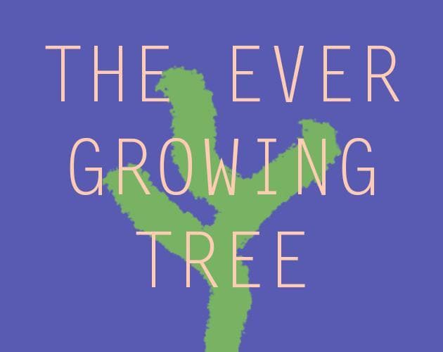 The Ever Growing Tree