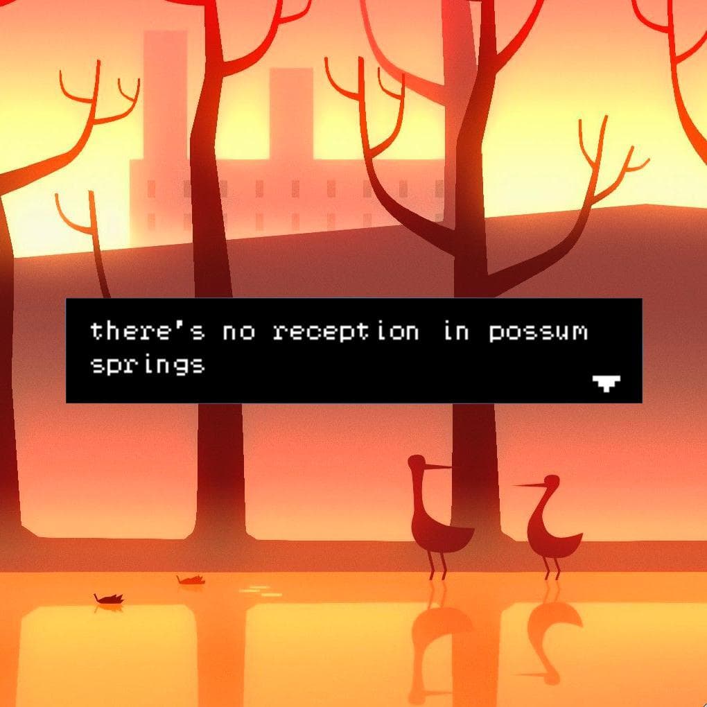 theres no reception in possum springs