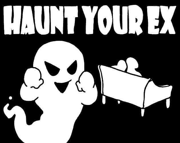Haunt Your Ex