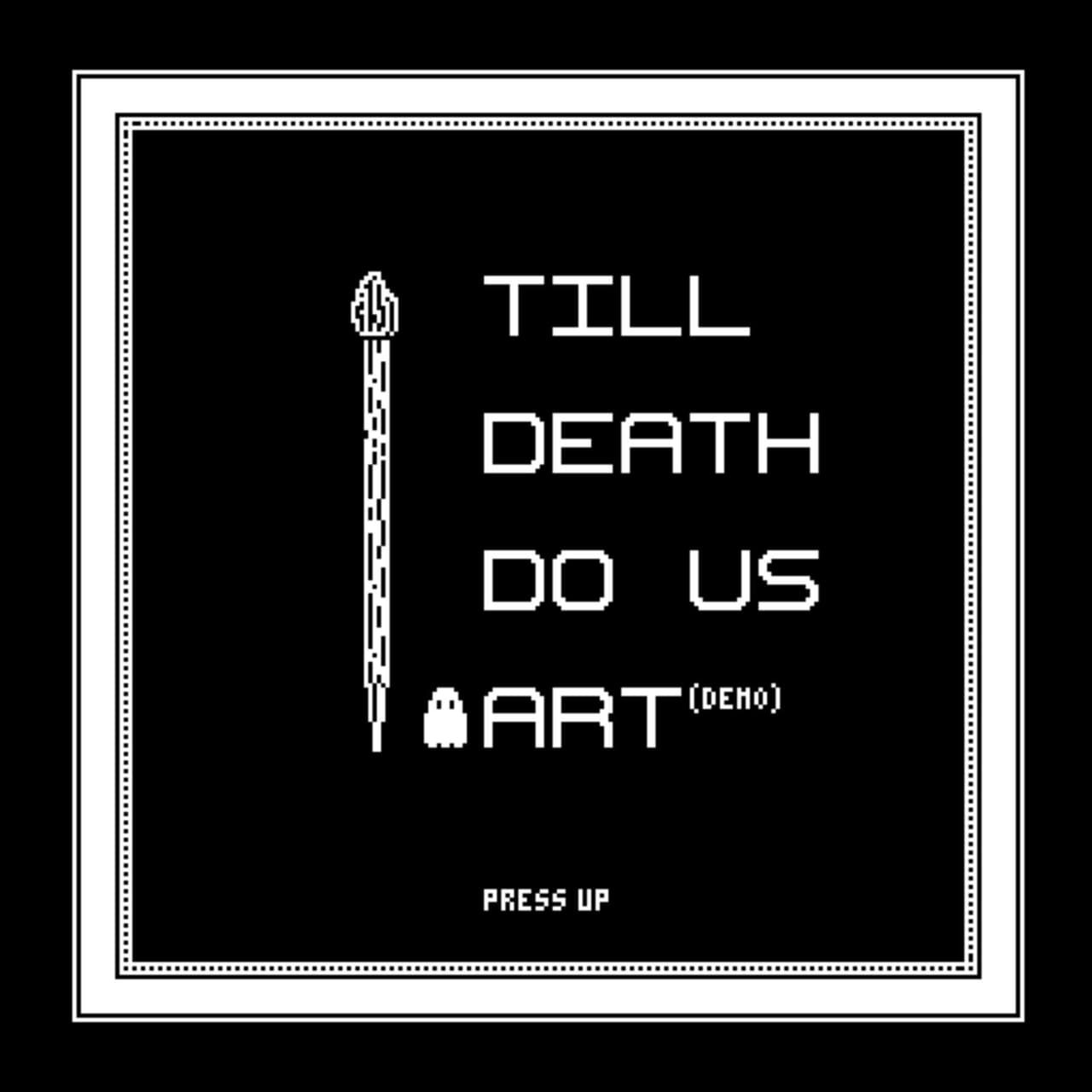Till Death Do Us Art (DEMO)