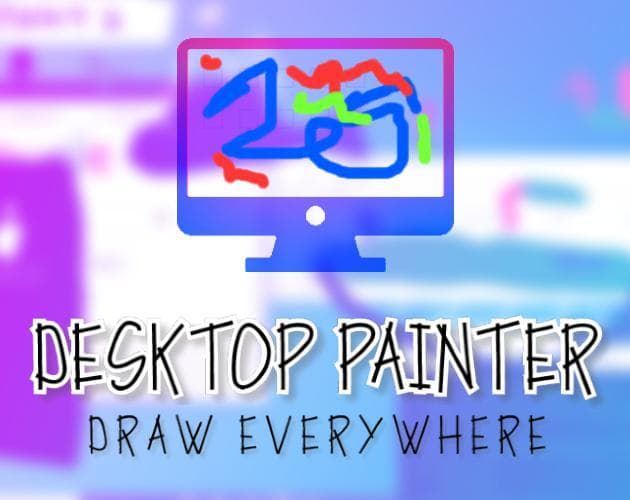 Desktop Painter: Draw EVERYWHERE | The Unofficial Sequel to MS Paint