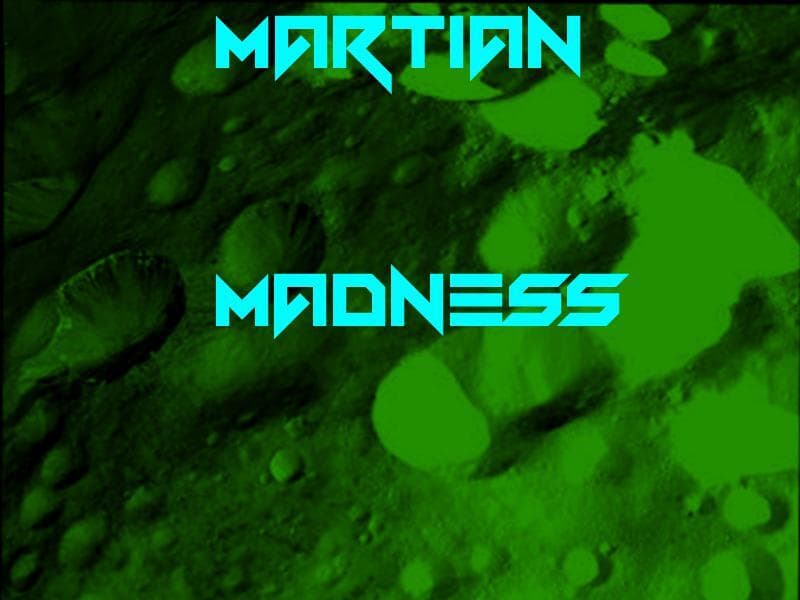 Martian Madness
