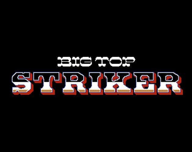 Big Top Striker
