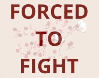 Forced To Fight 🤺