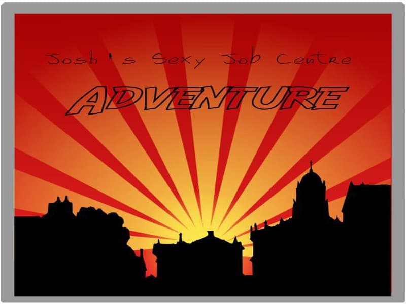 Joshs Sexy JobCentre Adventure(COMPLETE)