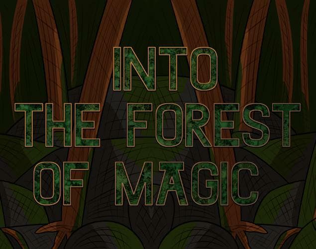 Into The Forest of Magic