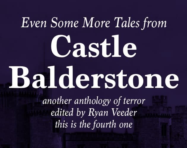 Even Some More Tales from Castle Balderstone