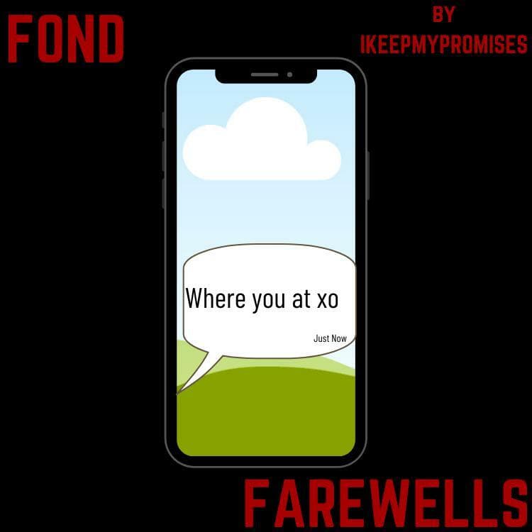 Fond Farewells
