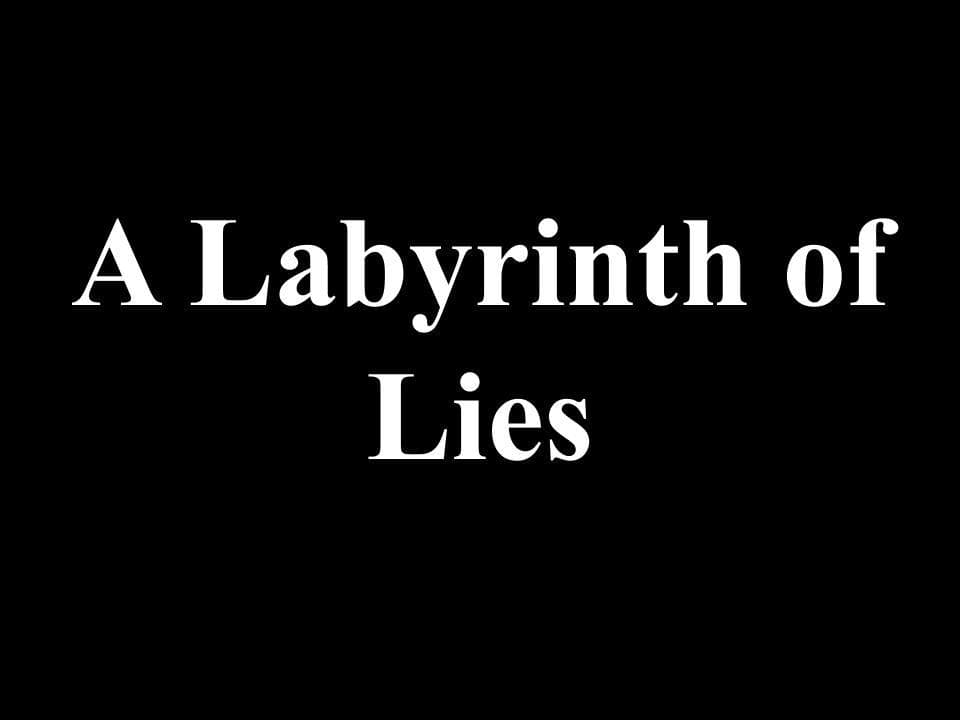 The Labyrinth of Lies