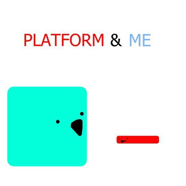 Platform & Me