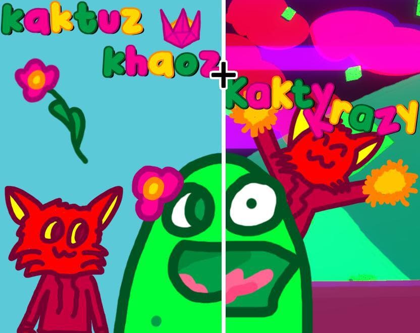 Kaktuz Khaoz + Kakty Krazy