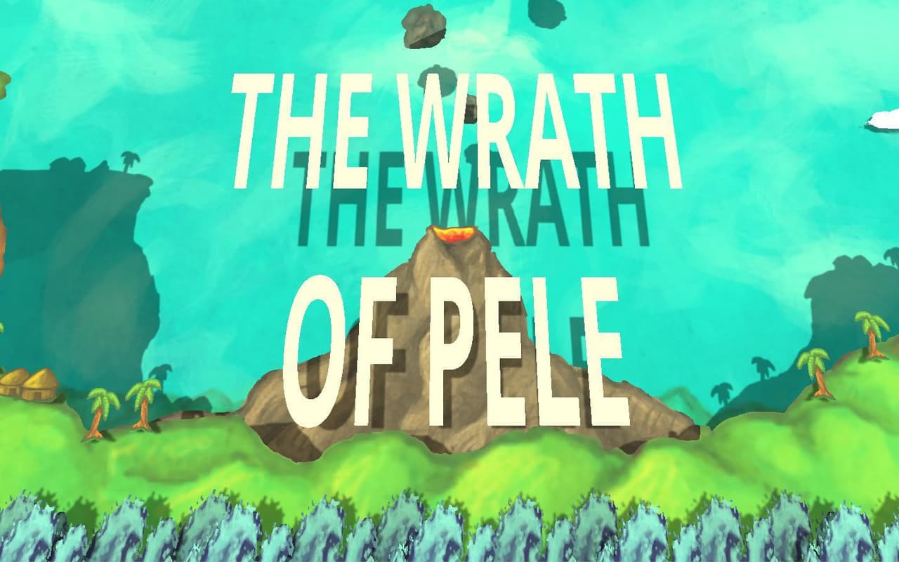 The Wrath of Pele