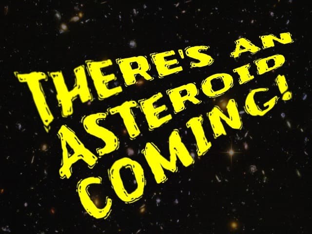 Theres An Asteroid Coming! demo