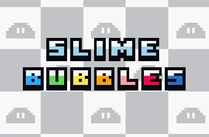 Slime Bubbles