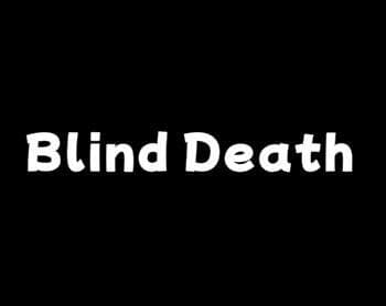 Blind Death