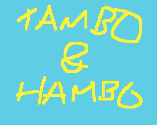 Tambo and Hambo