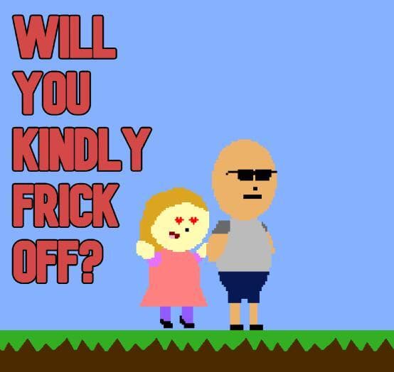 Will You Kindly Frick Off