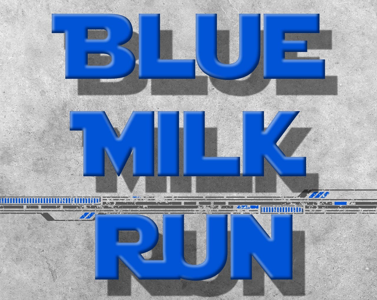 Blue Milk Run
