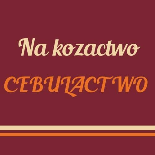 Na Kozactwo Cebulactwo