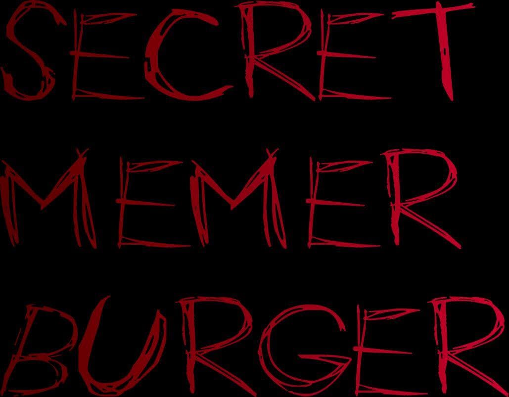 Secret Memer Burger