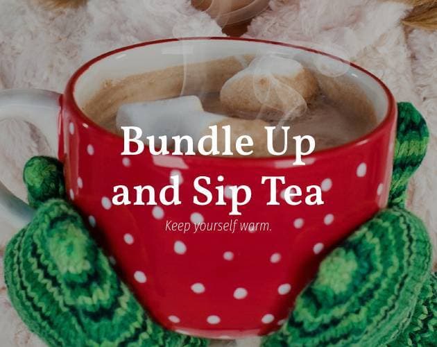 Bundle Up and Sip Tea