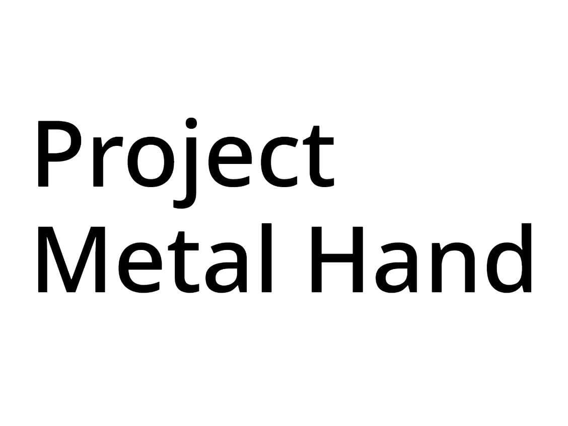 Project Metal Hand