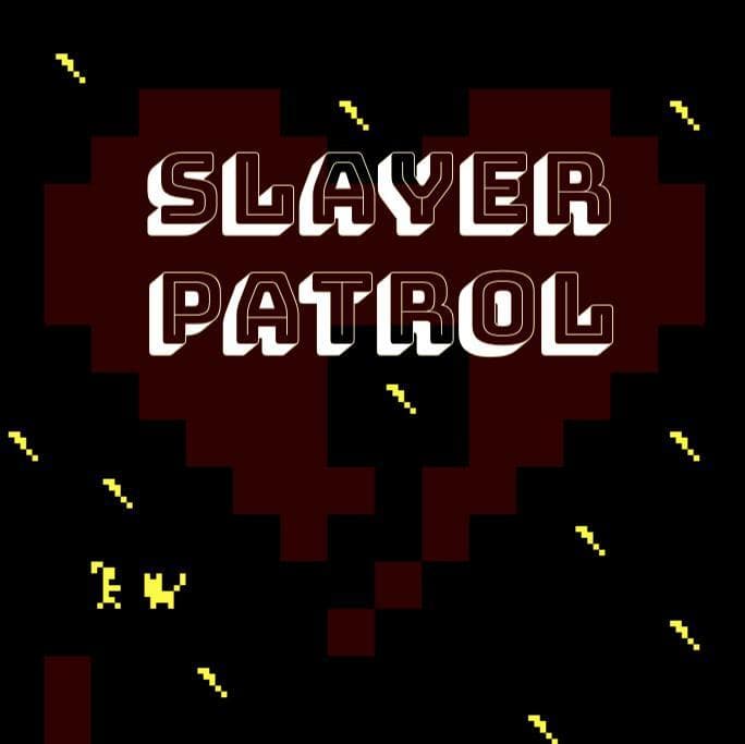 Slayer Patrol