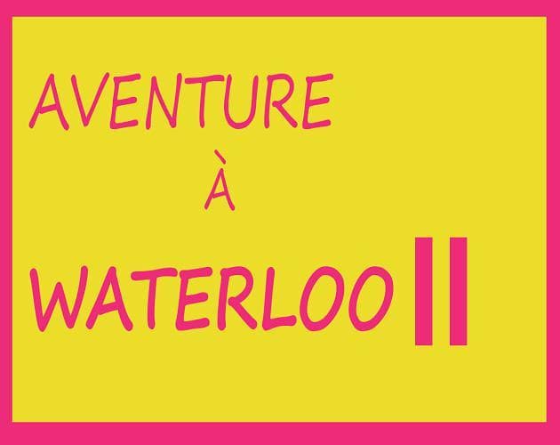 Aventure à Waterloo 2