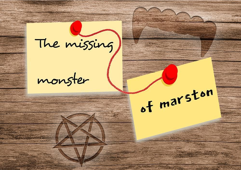 The Missing Monster of Marston