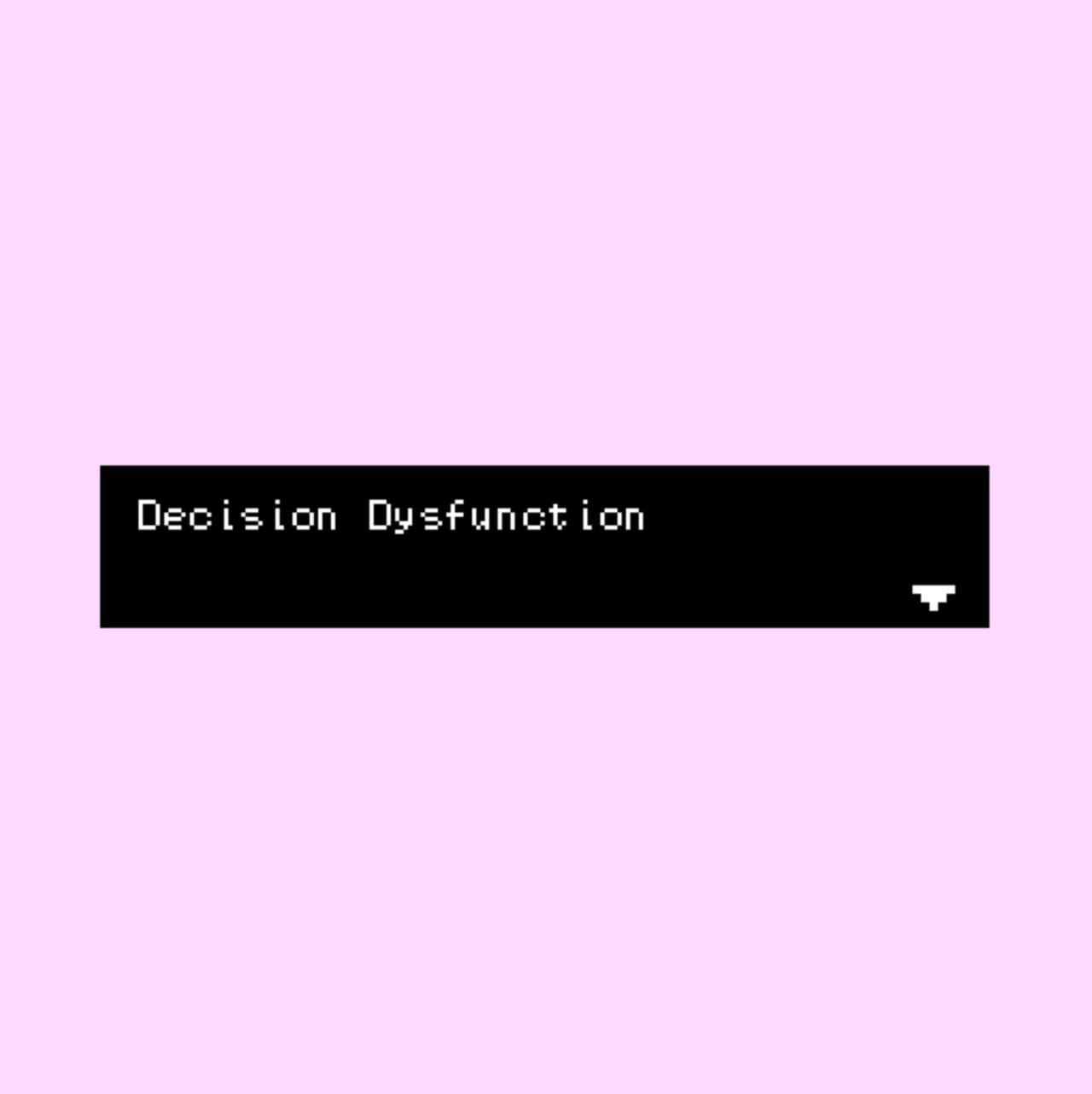 decision dysfunction