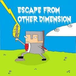 Escape from other Dimension