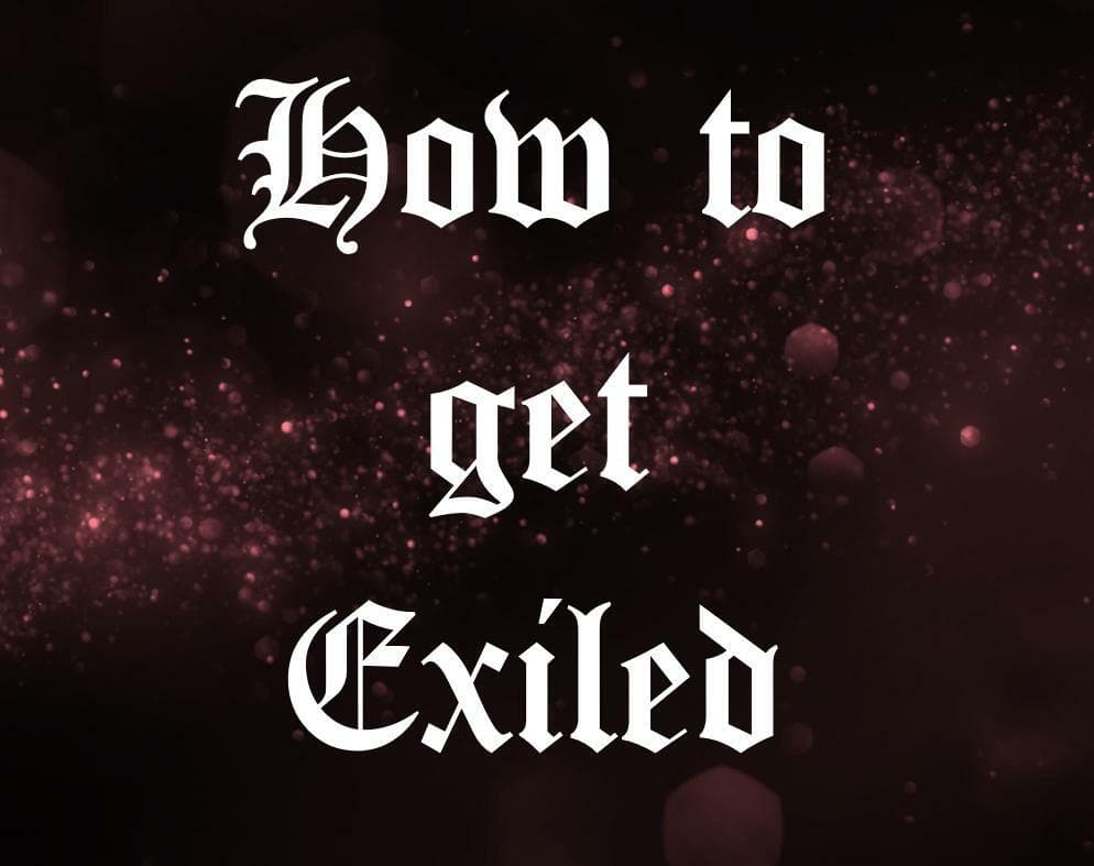 How to get Exiled