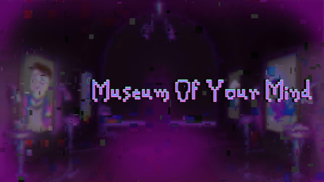 Museum Of Your Mind