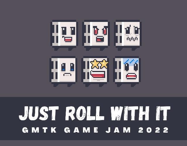 Just Roll With It (itch) (Hypesio, creativetherapyco, Blxck Cxsper, Thetos)