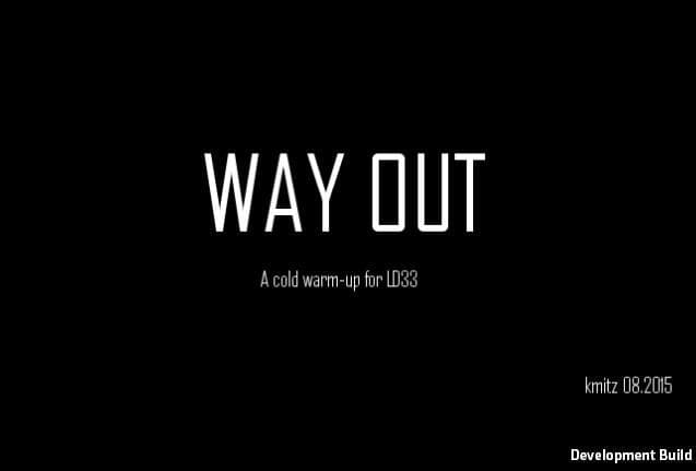 way out (kmitz)