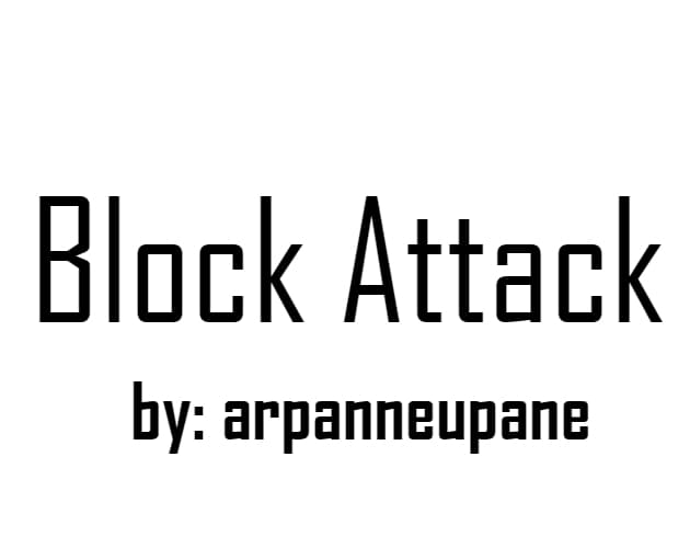 Block Attack (Arpan Neupane)