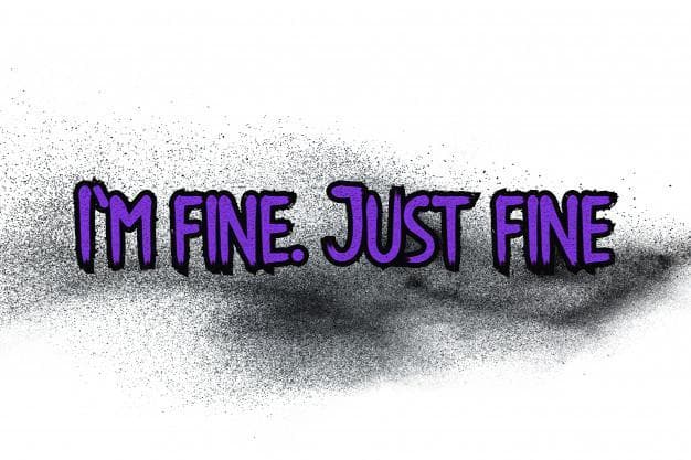Im fine. Just fine