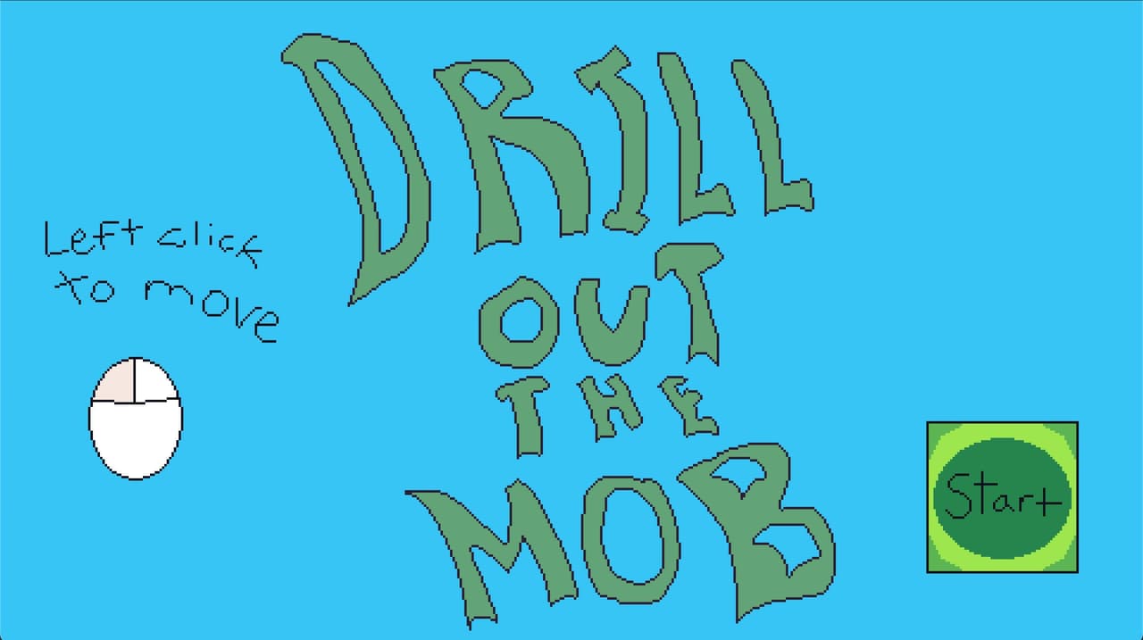 Drill The Mob Out