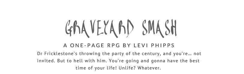 Graveyard Smash: a monster party trpg