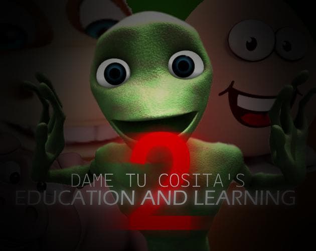 Dame tu Cositas Education and Learning 2