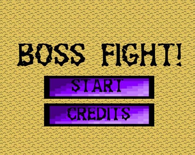 BOSS FIGHT!