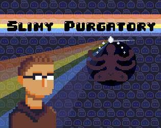 Slimy Purgatory