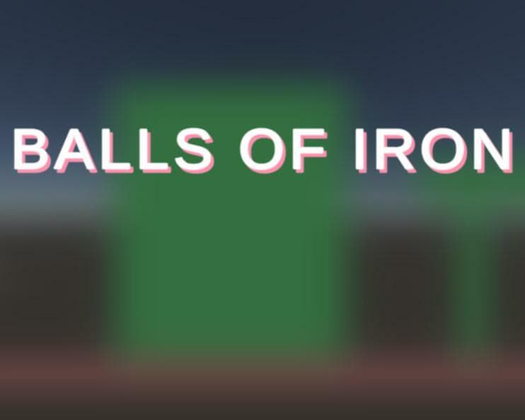 Balls of Iron