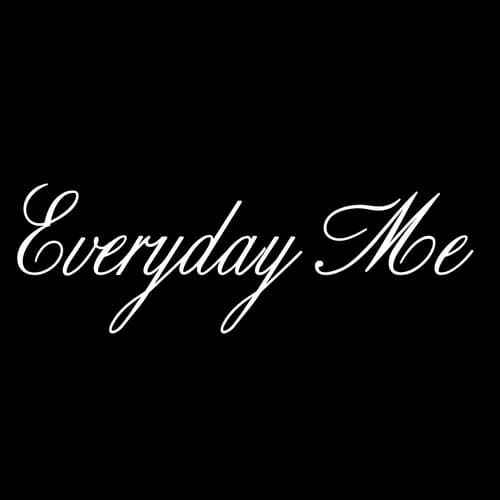 Everyday Me (StanRiful)