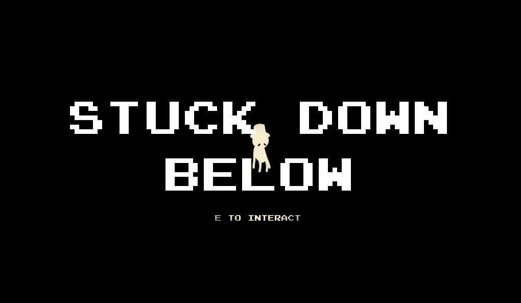Stuck Down Below (Prototype)