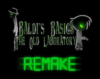 Baldis Basics The Old Laboratory Remake (Pre-Release 1 Fixed Update) (android edition)