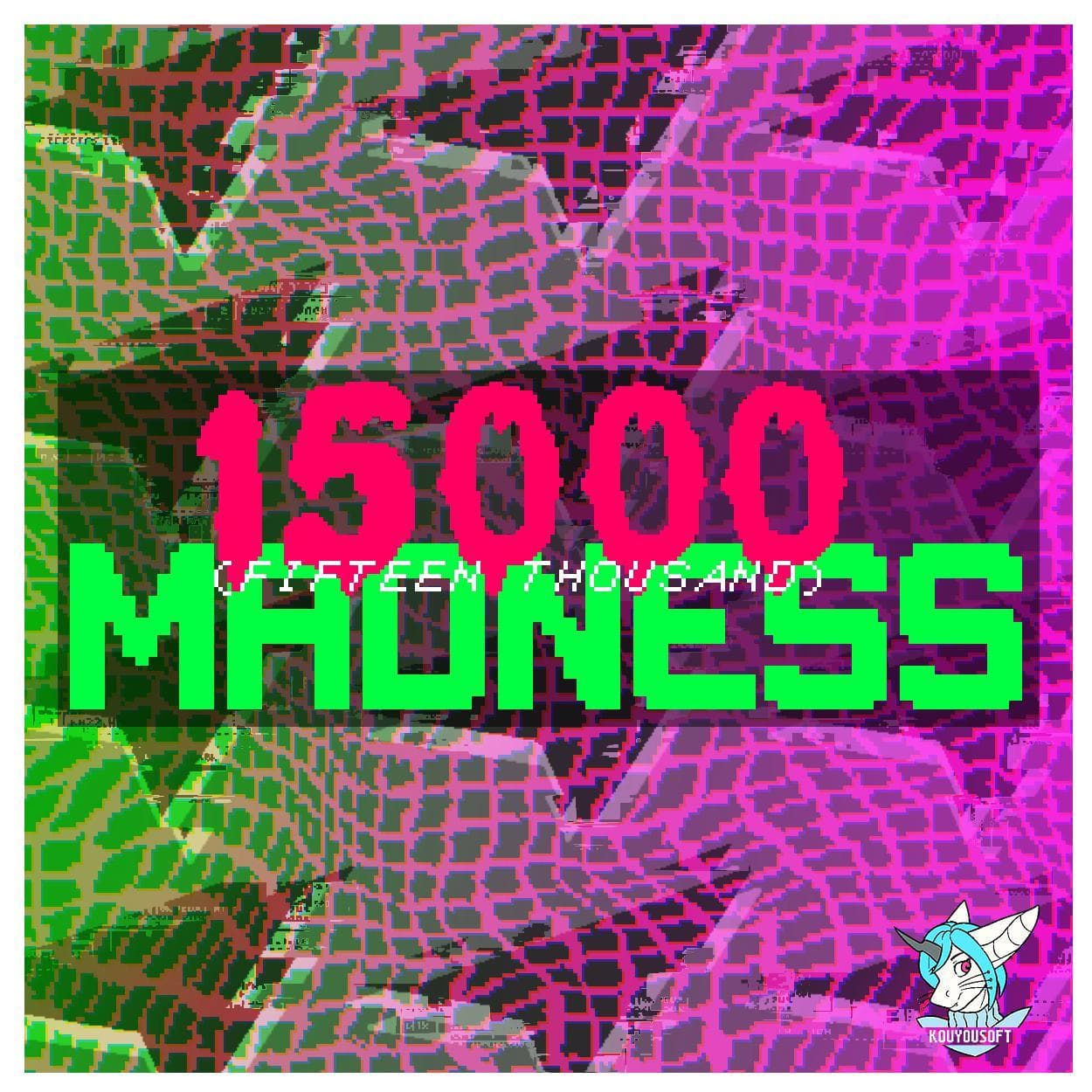 15000 MADNESS