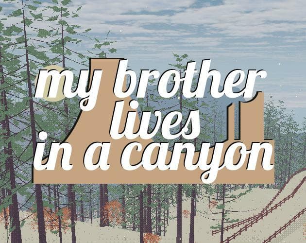 my brother lives in a canyon screenshot 2