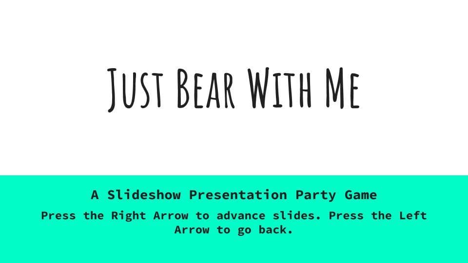 Just Bear With Me