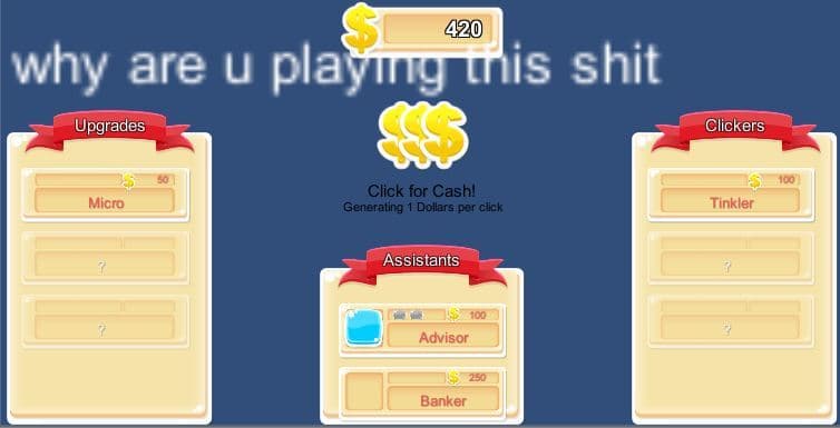Cash Clicker but its not kid friendly